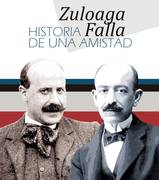 Ignacio Zuloaga y Manuel de Falla. Historia de una amistad