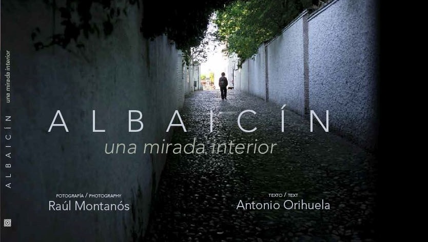 ALBAICÍN. Una mirada interior. (The Albaicín viewed from within) (Bilingual edition)