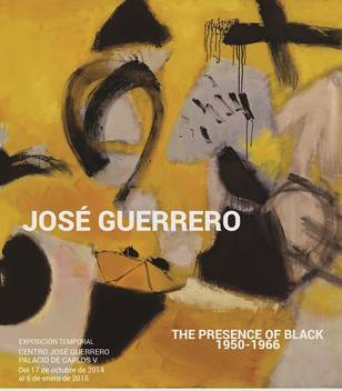 José Guerrero. The Presence of Black 1950-1966