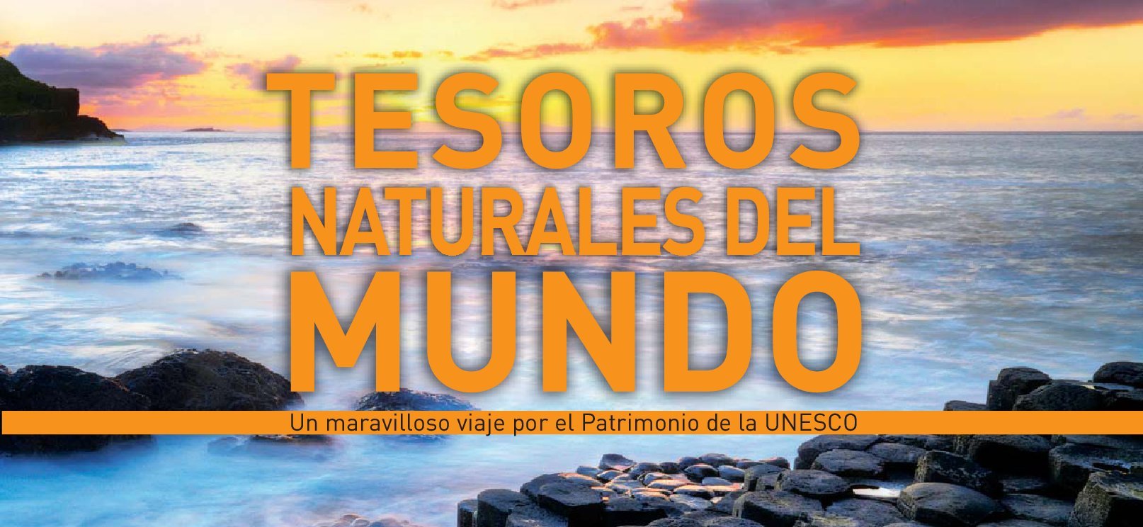 Natural Treasures of the World. A marvellous journey through UNESCO Natural Heritage. 