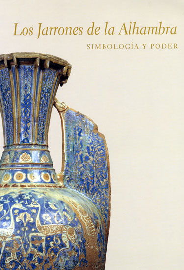 The Vases of the Alhambra. Symbolism and Power 