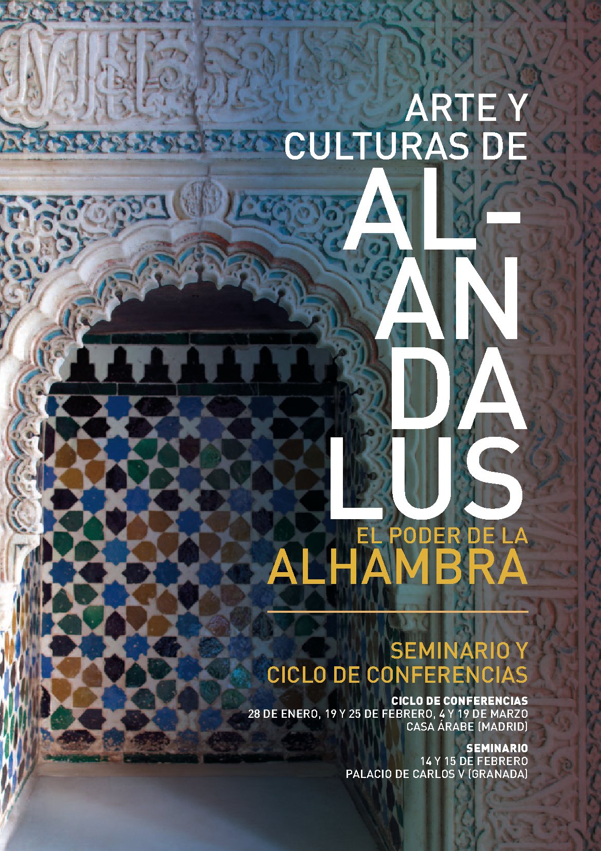 Art and Cultures of al-Andalus. The power of the Alhambra. International Seminar and Lecture Series.