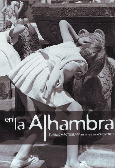 En la Alhambra: Turismo y Fotografía en torno a un monumento