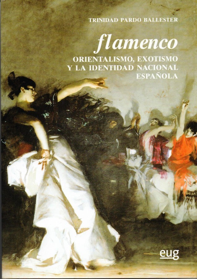 Flamenco: Orientalismo, Exotismo y la identidad Nacional Española