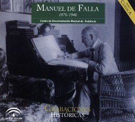 Manuel De Falla 1876-1946. Grabaciones históricas