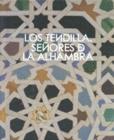 Los Tendilla. Señores de la Alhambra