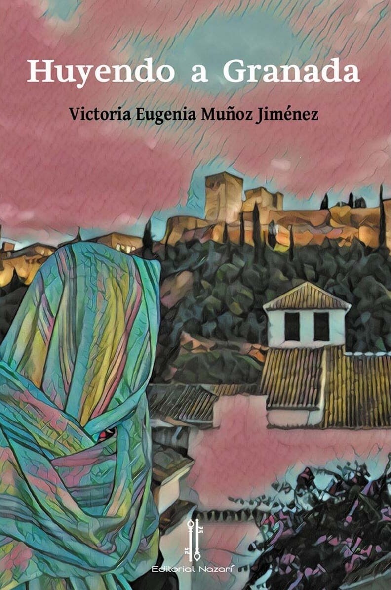 'Huyendo a Granada'. Victoria Eugenia Muñoz Jiménez
